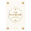The Dua Book For Living In Accordance With Islam Authentic Prayers Of