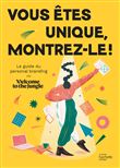 Vous êtes unique, montrez-le !