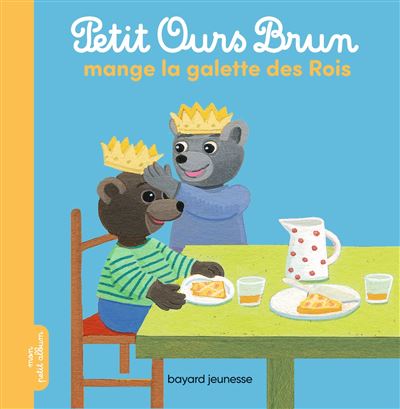 Petit Ours Brun mange la galette des rois - Danièle Bour - cartonné
