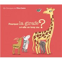 Pourquoi la girafe a-t-elle un long cou?