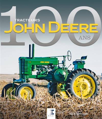 Tracteurs john deere 100 ans