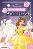Disney Princesses - Mon coloriage pailleté