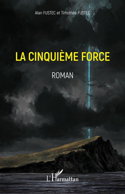 La cinquième force - Timothée Fustec - broché