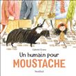 Humain pour Moustache (Un)