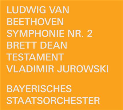 Beethoven : Symphonie Numéro 2 - Dean : Testament - Musique pour orchestre