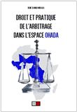 Droit et pratique de l'arbitrage dans l'espace Ohada