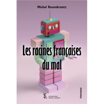 Les racines françaises du mal