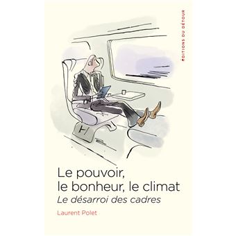 Le pouvoir, le bonheur, le climat