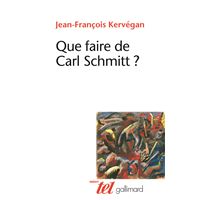 Que faire de Carl Schmitt ?