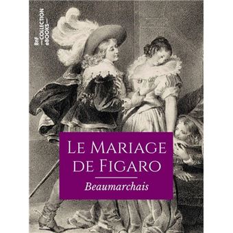 Le Mariage De Figaro Epub Pierre Augustin Caron De