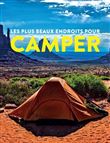 Les Plus beaux endroits pour Camper
