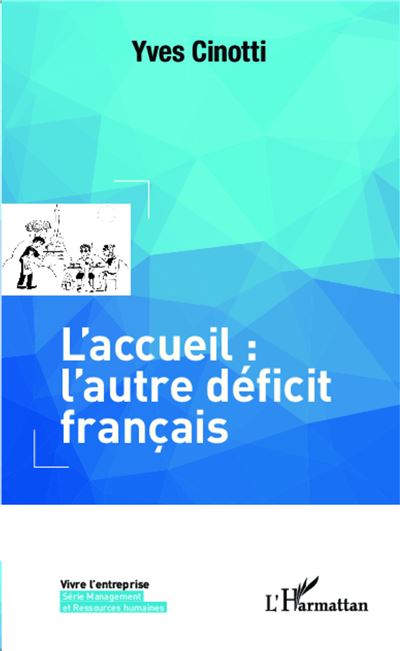 L'accueil: l'autre déficit français -  Cinotti Yves - broché