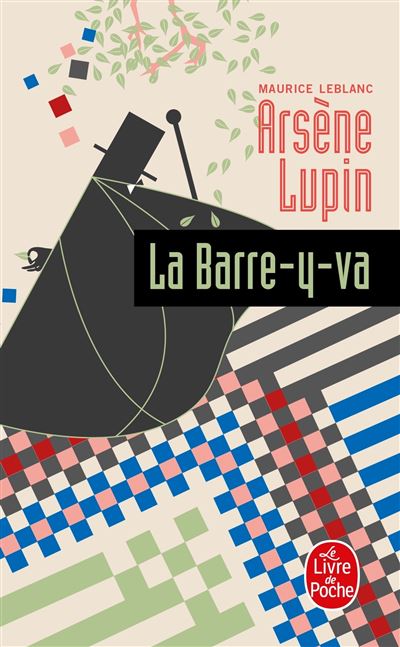 Arsène Lupin la barre-y-va - Maurice Leblanc - (donnée non spécifiée)