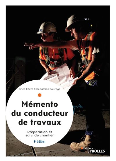 Le mémento du conducteur de travaux