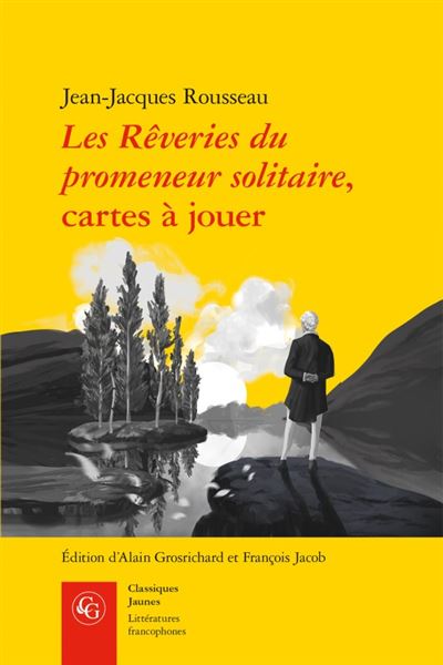 Les rêveries du promeneur solitaire