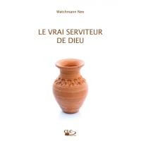 Le vrai serviteur de Dieu (réédition)