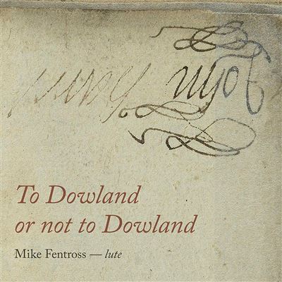 To dowland or not to dowl