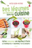 Des légumes qui poussent dans ma cuisine