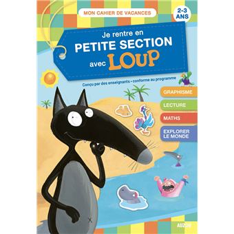 Je rentre en petite section avec loup - cahier de vacances 2023