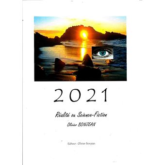 2021, Réalité ou Science-Fiction