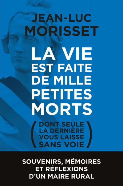 Vie est faite de mille petits morts