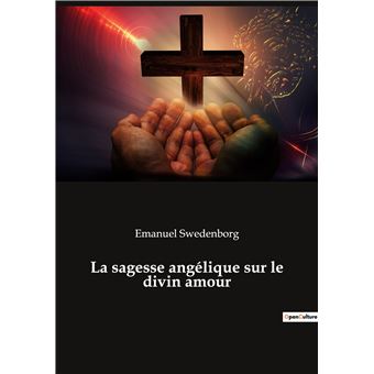 La sagesse angélique sur le divin amour