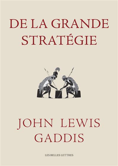 De la grande stratégie - John Lewis Gaddis - broché