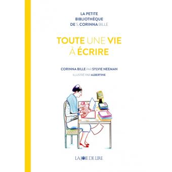 Toute une vie à écrire - Corinna Bille par Sylvie Neeman