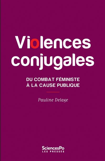 Violences conjugales. du combat féministe à la cause publique