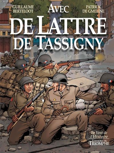Avec de Lattre de Tassigny - Guillaume Berteloot - broché