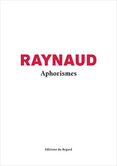 Aphorismes - Jean-Pierre Raynaud - broché