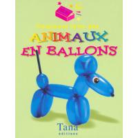 Comment faire des animaux en ballons?