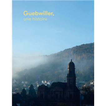 Guebwiller, une histoire