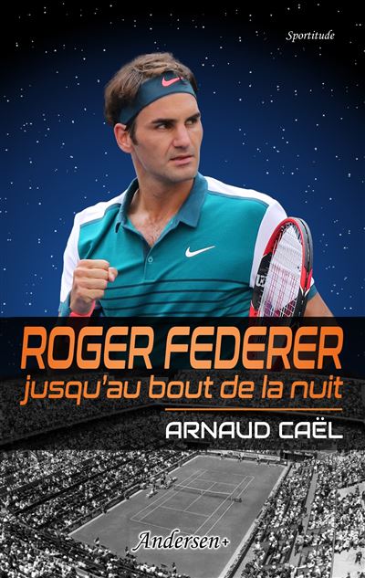Roger Federer jusqu' au bout de la nuit