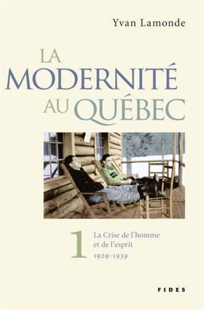 La Modernité au Québec - Tome 1 - Yvan Lamonde - broché