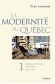 La Modernité au Québec - Tome 1