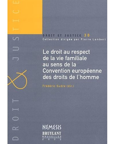 Le droit au respect de la vie familiale au sens de la convention européenne des -  Sudre f. - broché