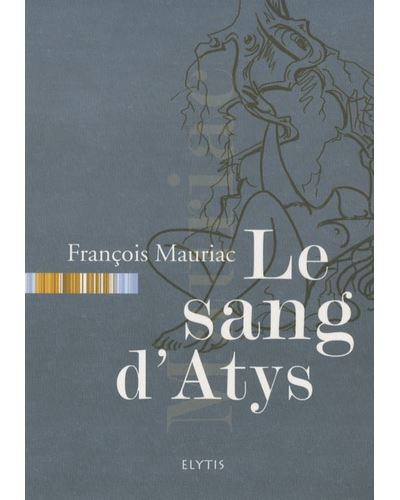 Le sang d'atys - François Mauriac - broché