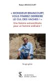 « Monsieur Brancourt vous finirez derrière le cul des vaches ! »