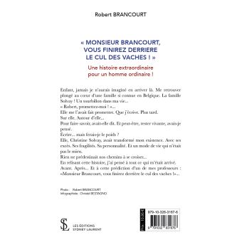 « Monsieur Brancourt vous finirez derrière le cul des vaches ! »
