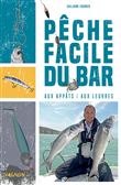 Pêche facile du bar aux appâts et aux leurres
