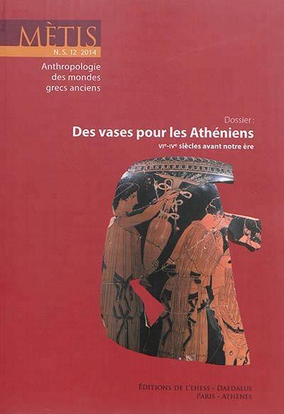 Des vases pour les atheniens 6e-4e siecle avant notre ere