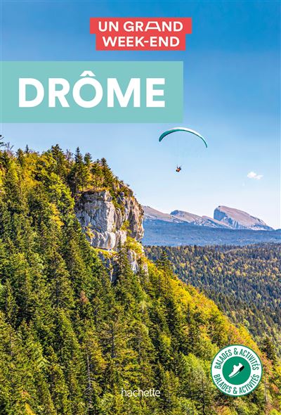 Guide Un Grand Week-end Drôme