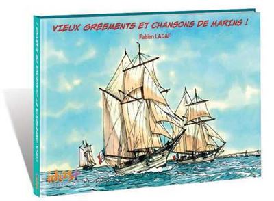 Vieux gréements et chansons de marins