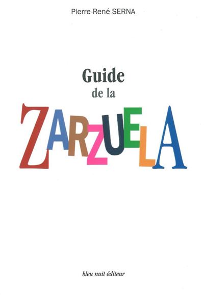 Guide de la Zarzuela - Pierre-René Serna - broché
