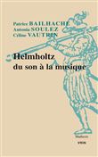 Helmholtz. Du son a la musique