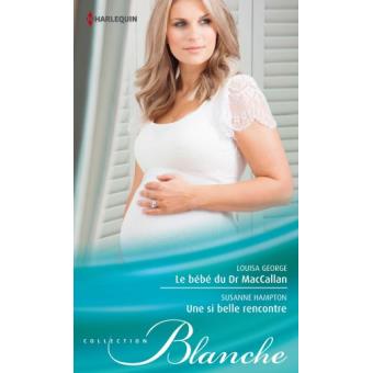Le bébé du Dr MacCallan - Une si belle rencontre - 1