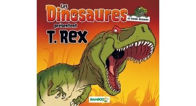 Les Dinosaures en BD spécial T-Rex