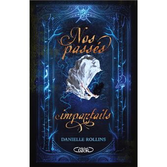 Nos passés imparfaits - tome 1 Destins volés