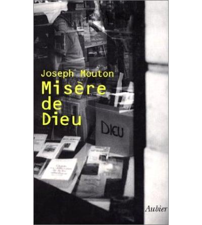Misère de Dieu - Joseph Mouton - (donnée non spécifiée)